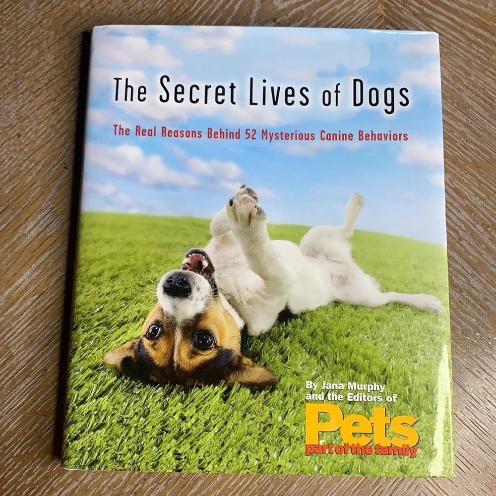 PETS The Secret Lives of Dogs Real Reasons Behind 52 Mysterious Behavior Book